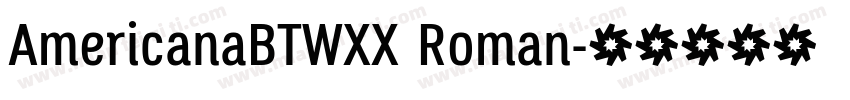 AmericanaBTWXX Roman字体转换